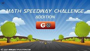 Welcome to Math Speedway Challenge Addition | Multiplication.com